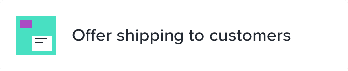Offer shipping to customers